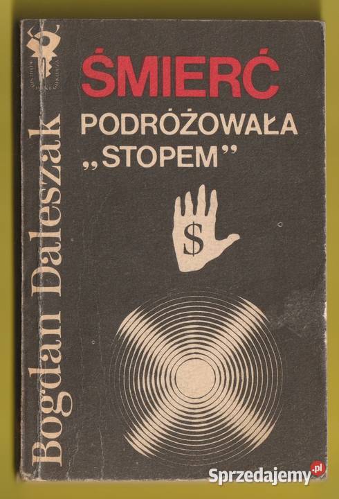 KSK ŚMIERĆ PODRÓŻOWAŁA STOPEM BOGDAN DALESZAK Łódź sprzedam