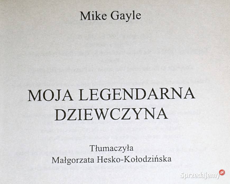 Moja legendarna dziewczyna Mike Gayle lubelskie Chełm