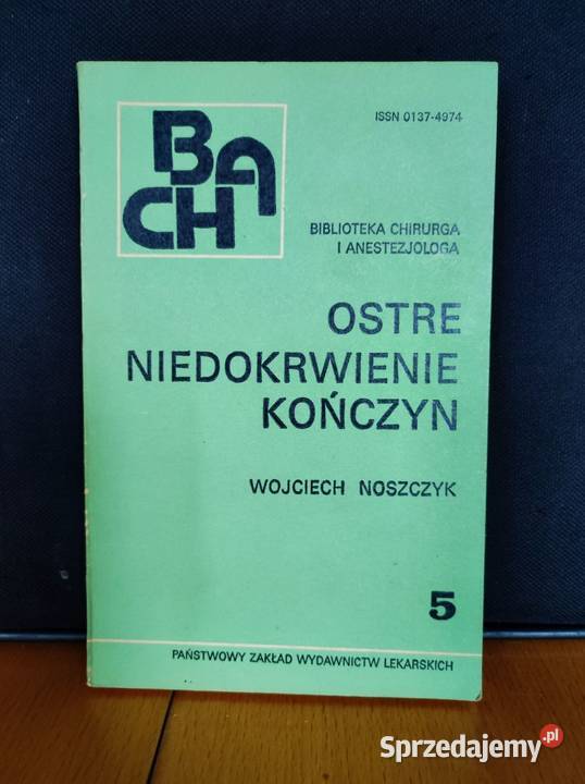 Ostre niedokrwienie kończyn Wojciech Noszczyk Podręczniki Kielce