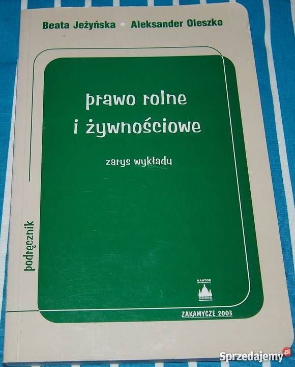 PRAWO ROLNE I ŻYWNOŚCIOWE ZARYS WYKŁADU prawo i administracja