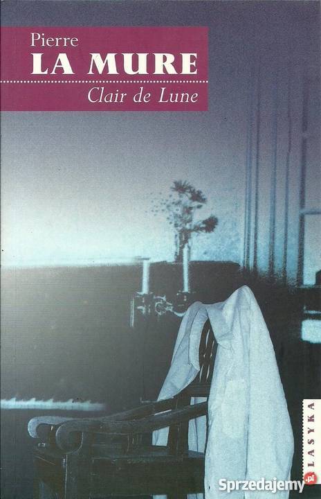 CLAIR DE LUNE PIERRE LA MURE Nowy Sącz