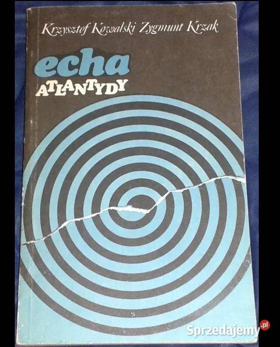 Echa Atlantydy Krzysztof Kowalski i Zygmunt lubelskie Chełm