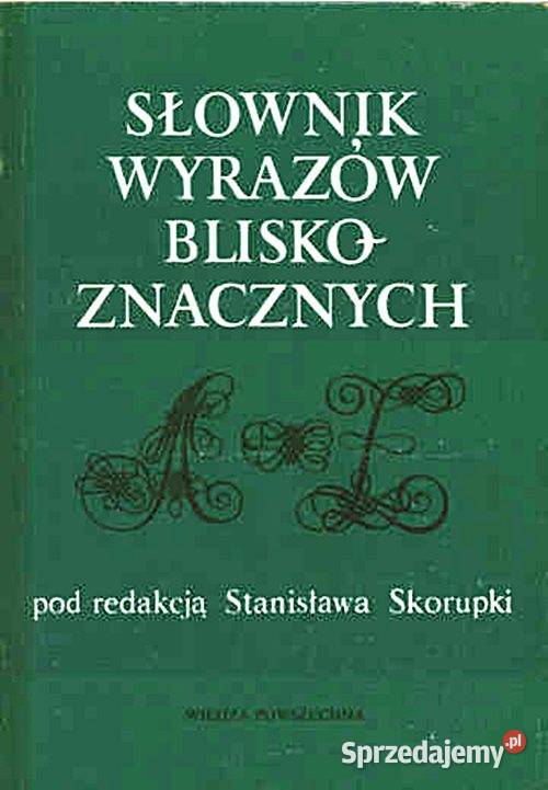 SŁOWNIK WYRAZÓW BLISKOZNACZNYCH Stanisław