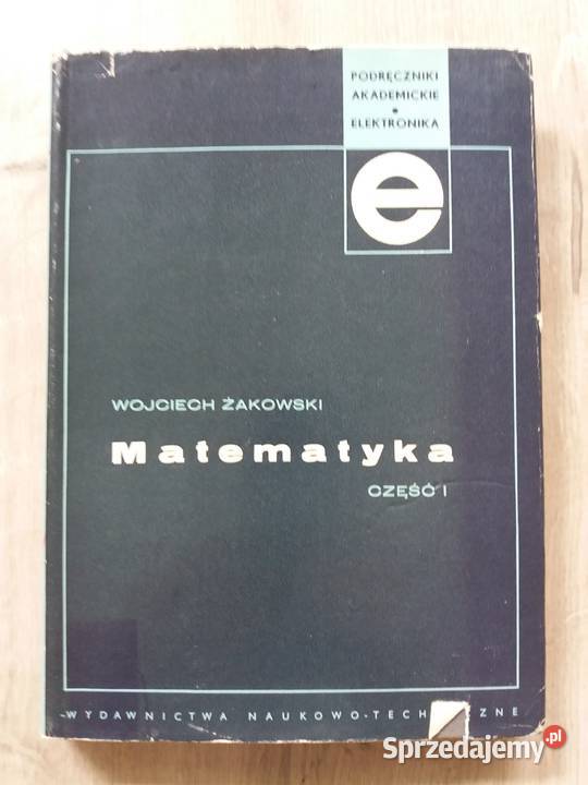 Matematyka - część I - Wojciech Żakowski