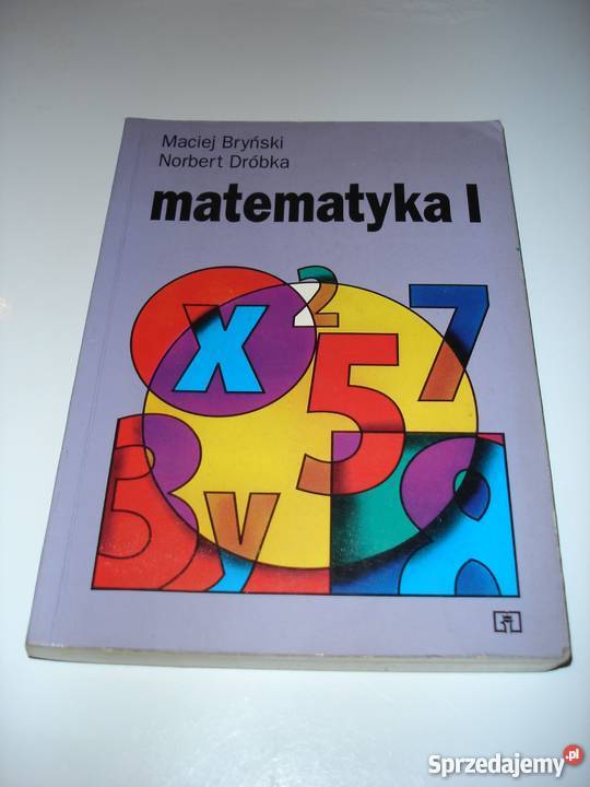 Matematyka IPodręcznik klasy pierwszej liceum i Bochnia