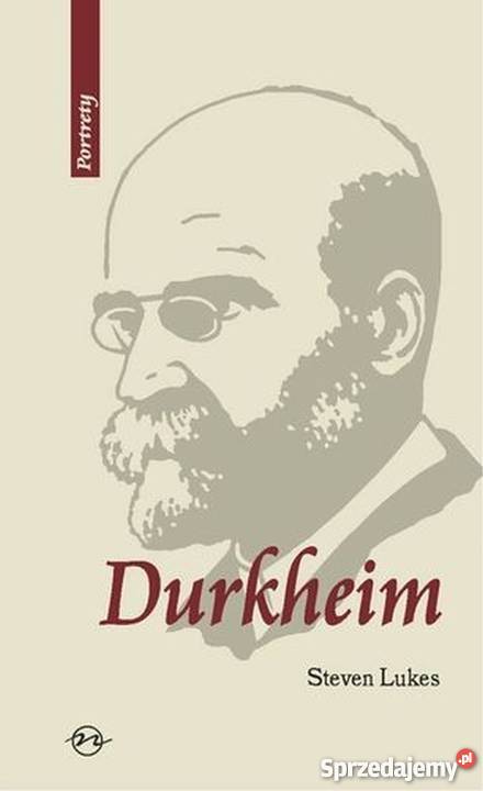 DURKHEIM ŻYCIE I DZIEŁO LUKES STEVEN Białystok