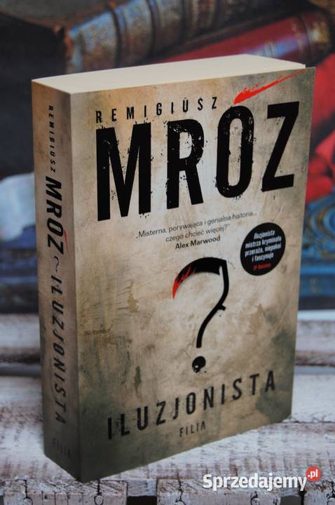 Iluzjonista Remigiusz Mróz książka kryminał lubelskie Lublin