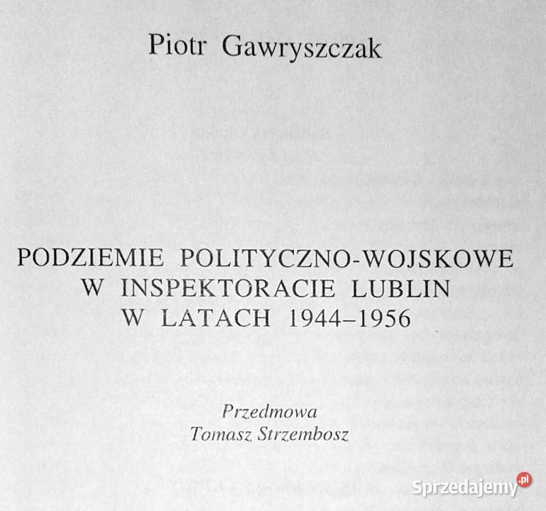 Podziemie politycznowojskowe w inspektoracie Rok wydania 1998 Chełm sprzedam
