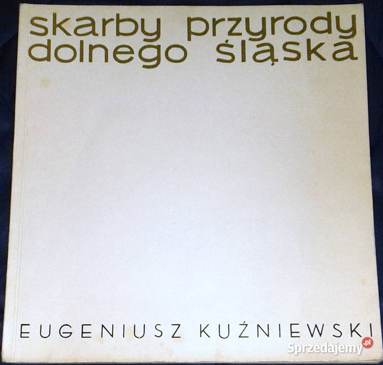 Skarby przyrody Dolnego Śląska Eugeniusz Chełm sprzedam