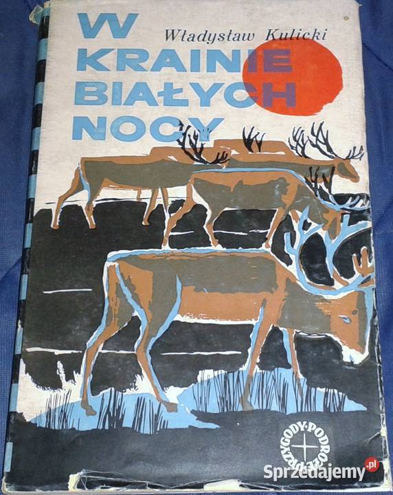 W krainie białych nocy Władysław Kulicki Chełm