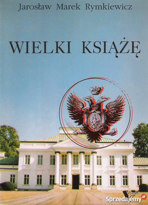 Wielki książę J M Rymkiewicz lubelskie Puławy