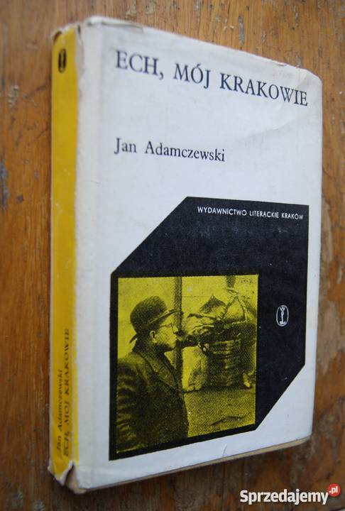 Jan Adamczewski Ech mój Krakowie Rok wydania 1980
