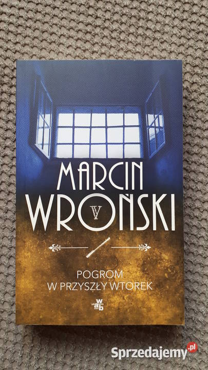 Pogrom w przyszły wtorek Marcin Wroński