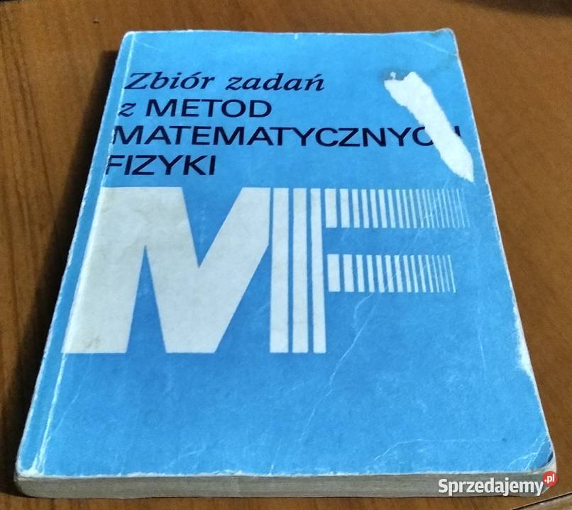 Zbiór zadań z metod matematycznych fizyki Gdańsk