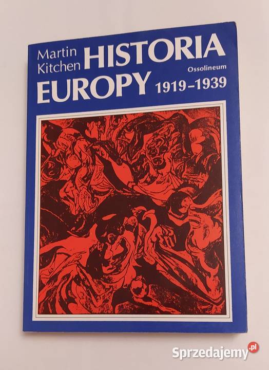 HISTORIA EUROPY 1919 1939 Martin Kitchen miękka Hajnówka
