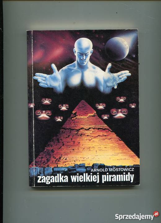 Zagadka Wielkiej Piramidy Arnold Mostowicz Szczecin