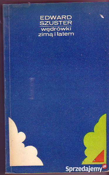 5554 WĘDRÓWKI ZIMĄ I LATEM EDWARD SZUSTER Czyrna