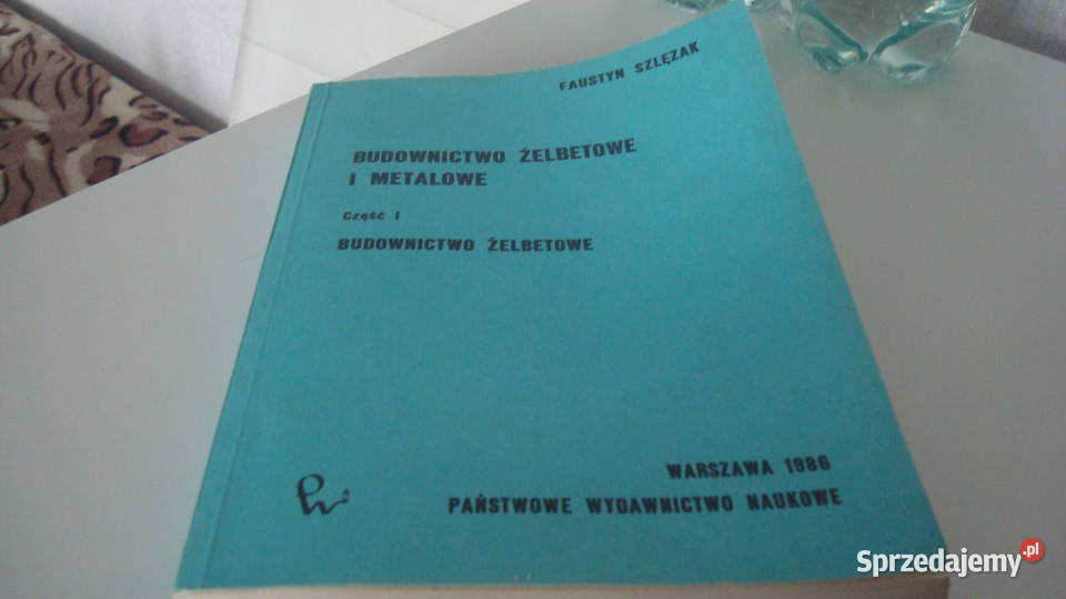 Budownictwo żelbetowe i metalowe część 1 js Osięciny