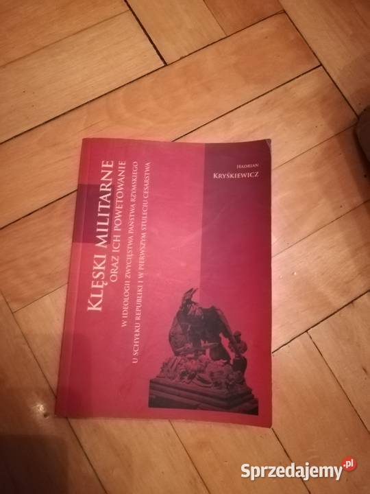 Klęski militarne ich powetowanie w ideologii Książki naukowe i popularnonaukowe Łódź