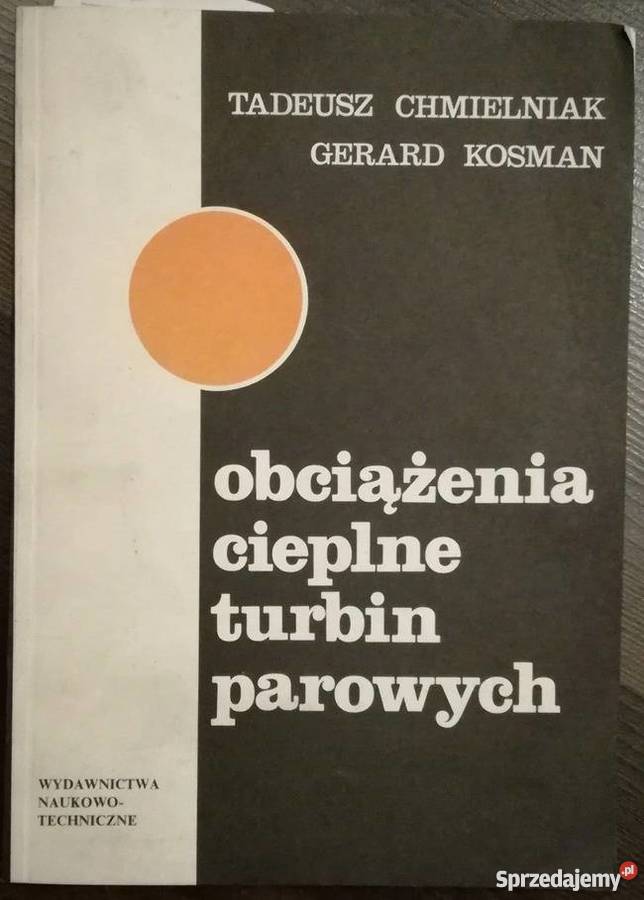 OBCIĄŻENIA CIEPLNE TURBIN PAROWYCH Rok wydania 1990 Radom sprzedam