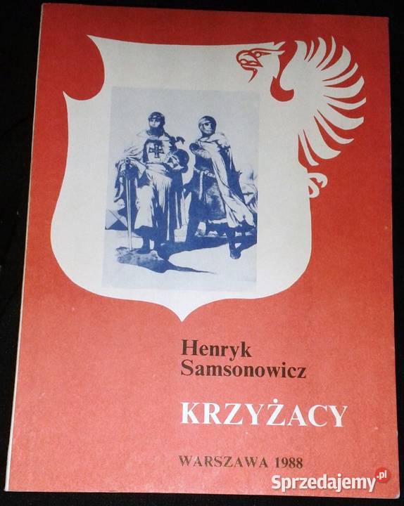 Krzyżacy Henryk Samsonowicz Chełm