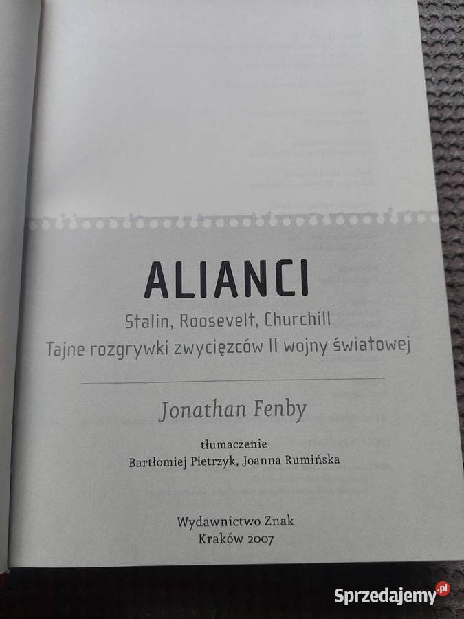 Alianci Stalin Roosevelt Churchill Tajne Rok wydania 2007 sprzedam