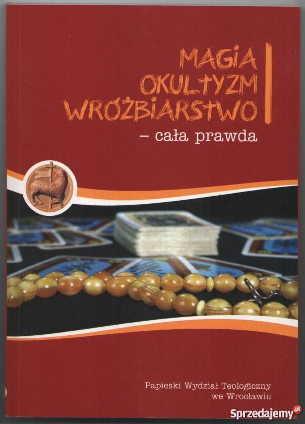MAGIA OKULTYZM WRÓŻBIARSTWO CAŁA PRAWDA małopolskie Tarnów