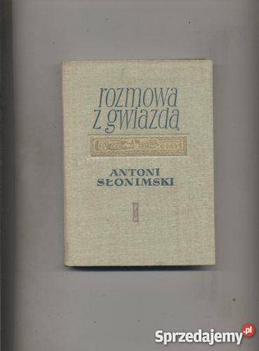 Rozmowa z gwiazdą.Poezje 1916-1961 - Słonimski