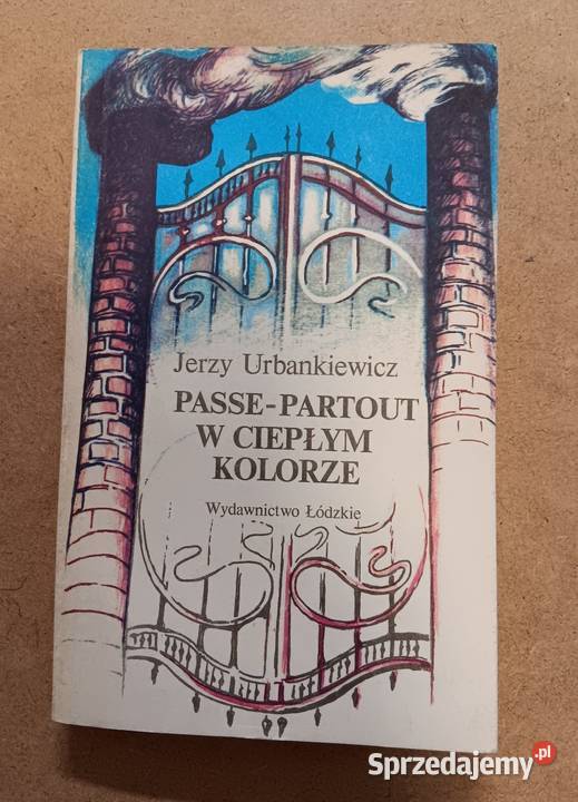 Jerzy Urbankiewicz Passepartout w ciepłym Rok wydania 1984 Proza i poezja Białystok