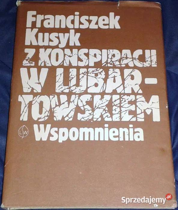 Z konspiracji w Lubartowskiem Wspomnienia