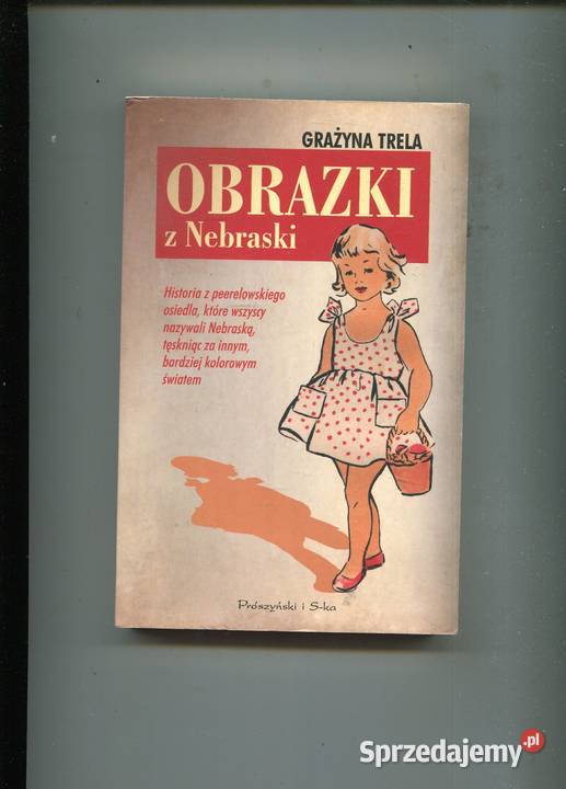 Obrazki z Nebraski Grażyna Trela Szczecin