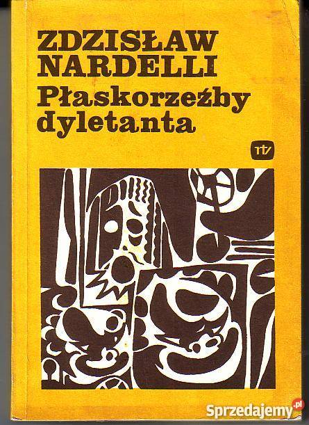 8093 PŁASKORZEŹBY DYLETANTA ZDZISŁAW NARDELLI biografie, wspomnienia Czyrna