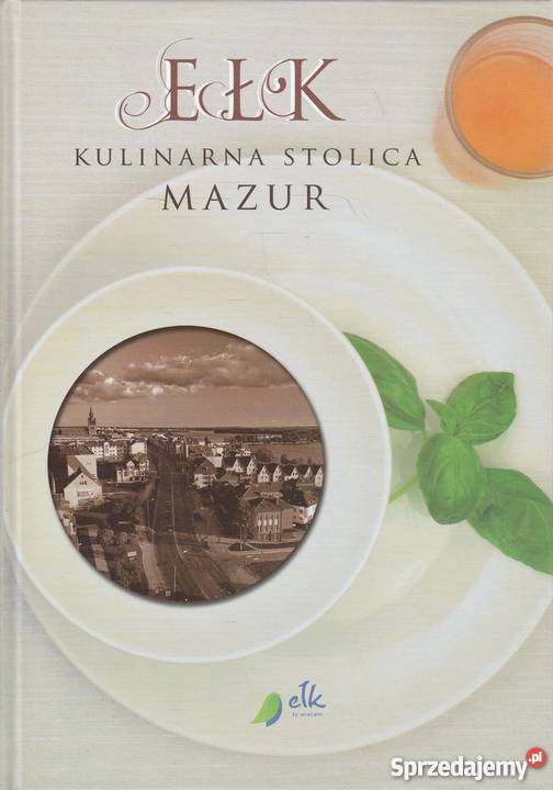 EŁK KULINARNA STOLICA MAZUR Mapy i przewodniki sprzedam