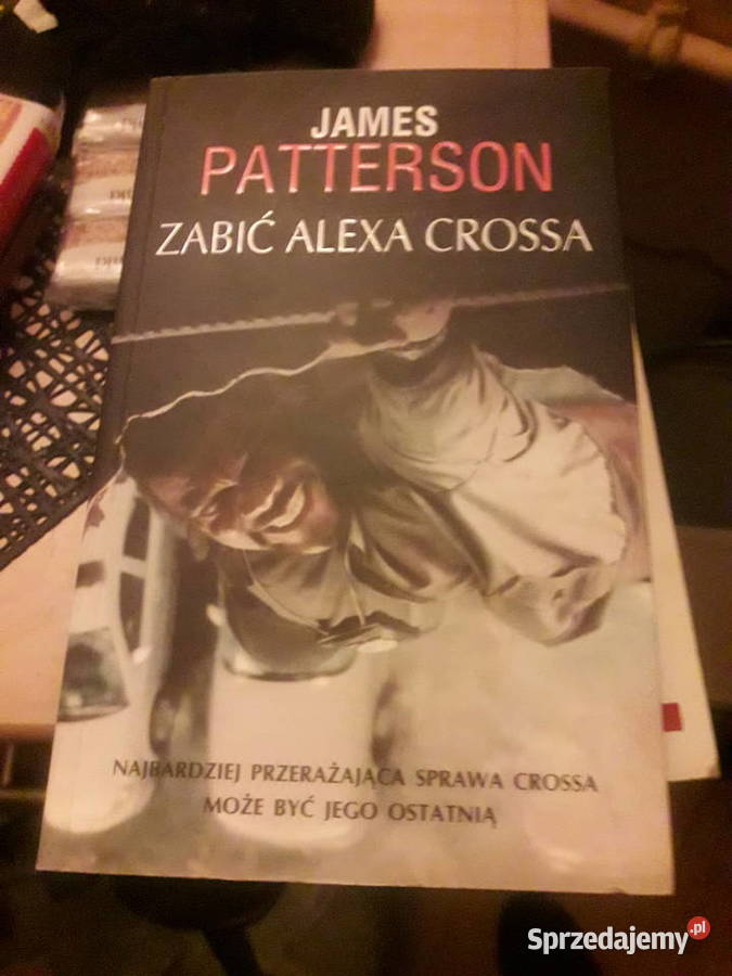 James Patterson Zabić Alexa Crossa Warszawa