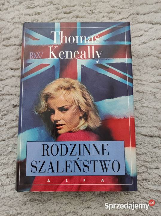 Rodzinne szaleństwo Thomas Keneally Biała Podlaska