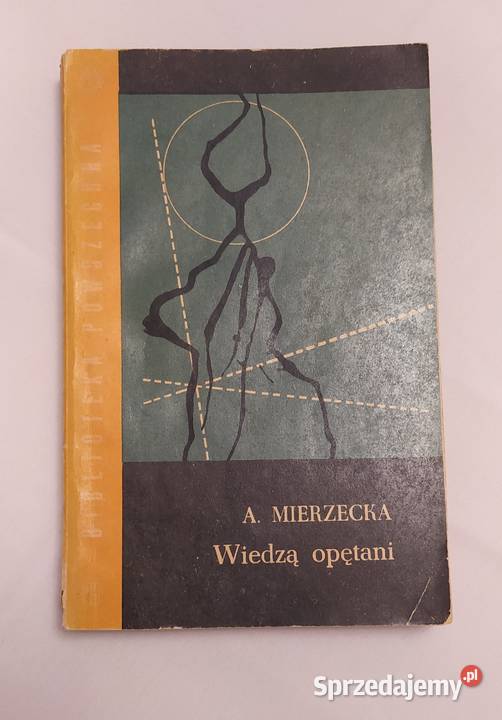 WIEDZĄ OPĘTANI Anna Mierzecka Rok wydania 1963 Pozostałe Hajnówka