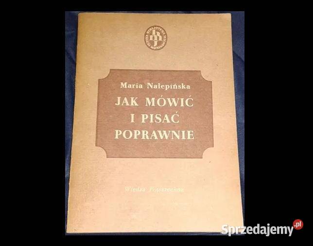 mówić i pisać poprawnie Maria Nalepińska Pozostałe Chełm