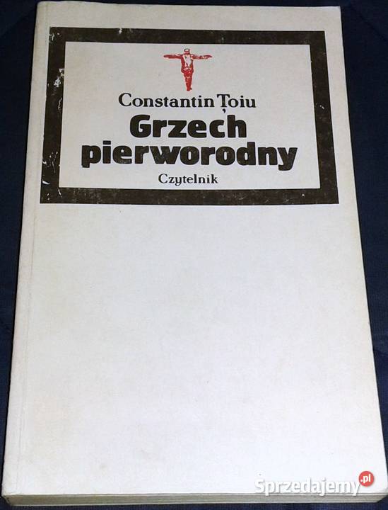 Grzech pierworodny Toiu Constantin Pozostałe Pozostałe lubelskie Chełm