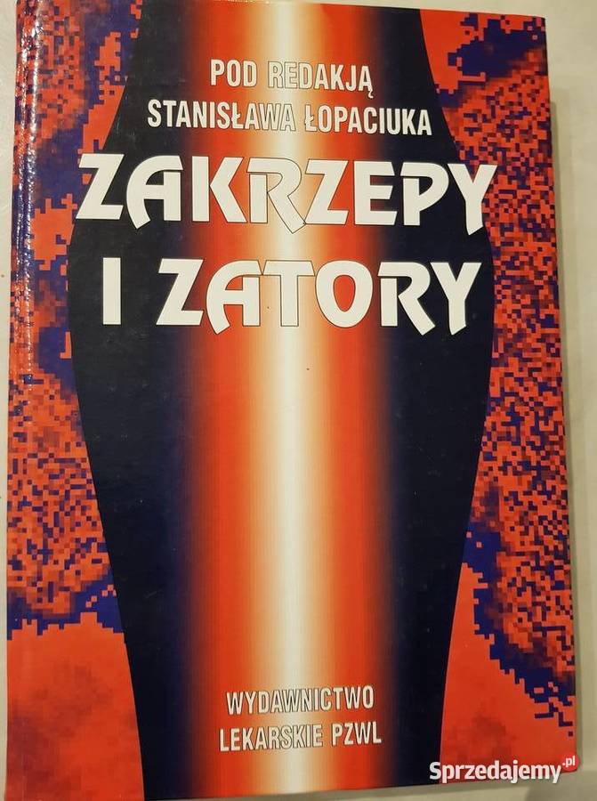 ZAKRZEPY I ZATORY Stanisłąw Łopaciuk medycyna Kielce
