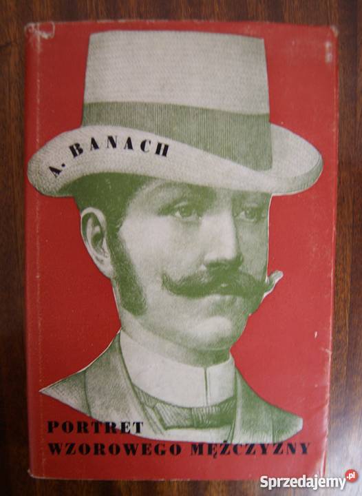 Andrzej Banach Portret wzorowego mężczyzny historyczne