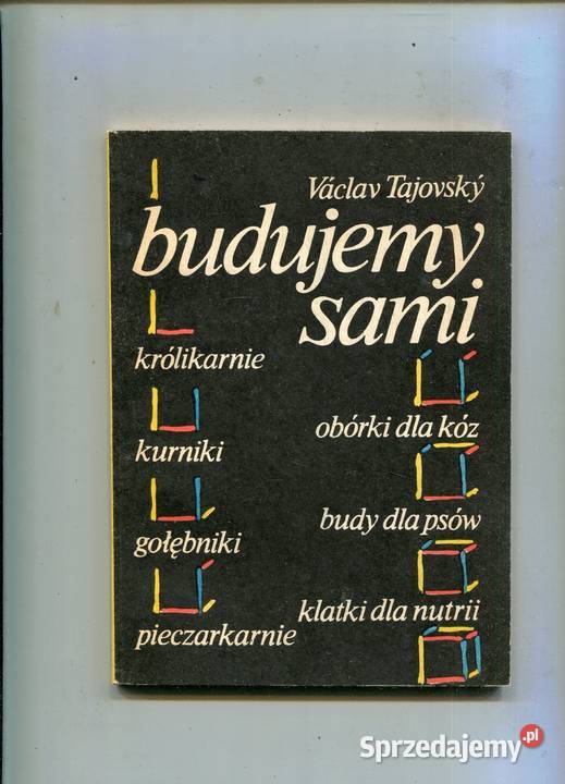 Budujemy sami królikarnie kurniki gołębniki Szczecin
