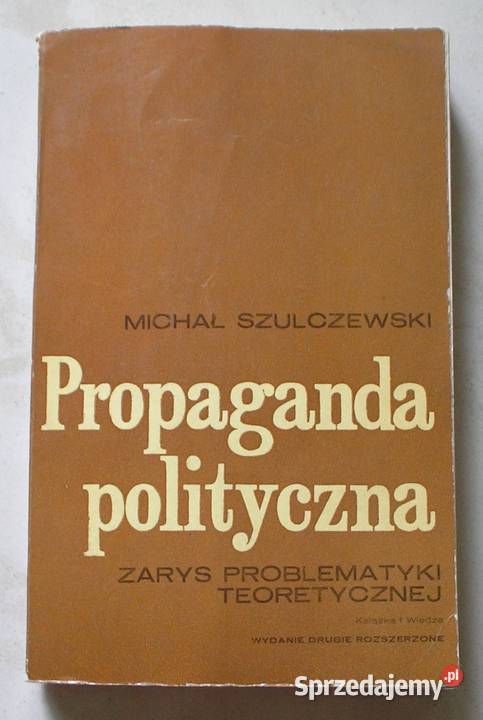 Propaganda polityczna Michał Szulczewski Książki naukowe i popularnonaukowe małopolskie Kraków