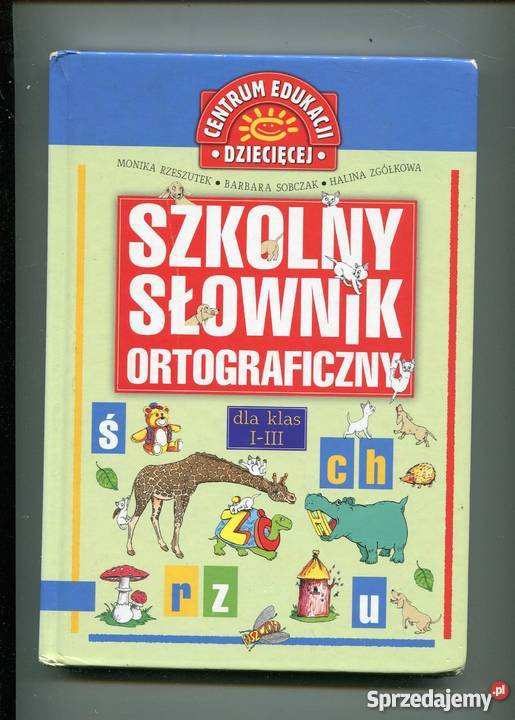 Szkolny słownik ortograficzny klas IIII Szczecin