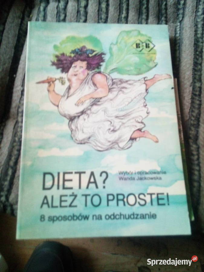 DIETA ALEŻ TO PROSTE 8 SPOSOBÓW NA ODCHUDZANIE Warszawa