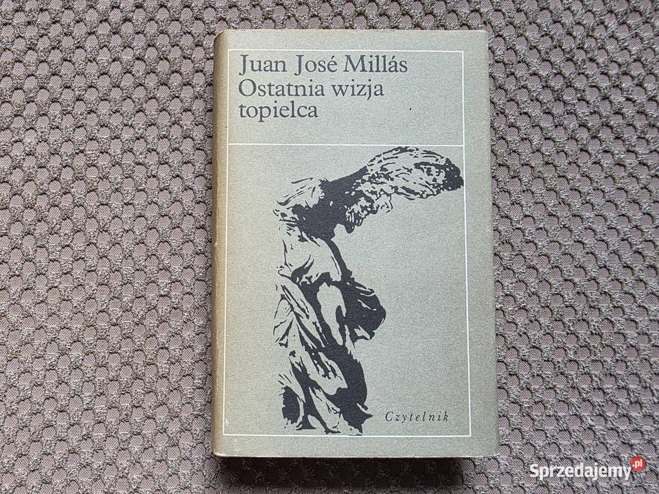 Juan Jos Mills Ostatnia wizja topielca Kraków sprzedam