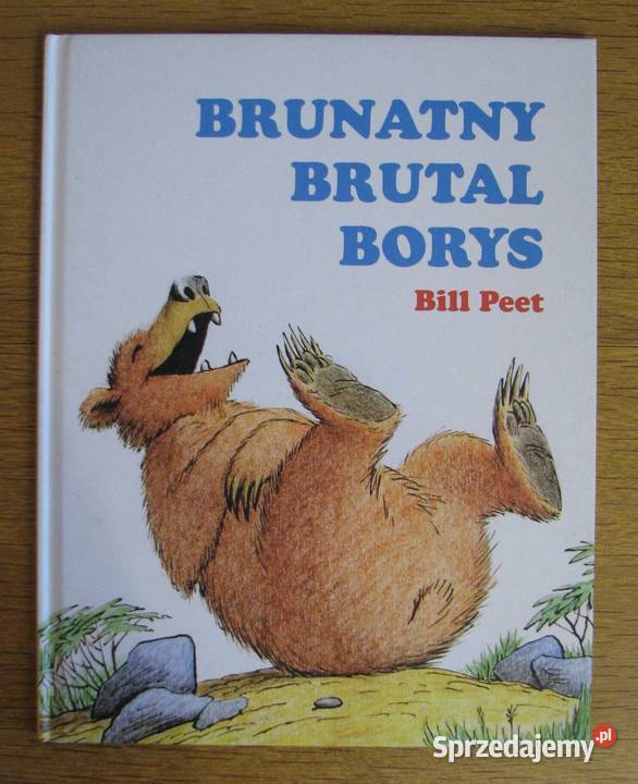 Bill Peet Brunatny Brutal Borys Parczew