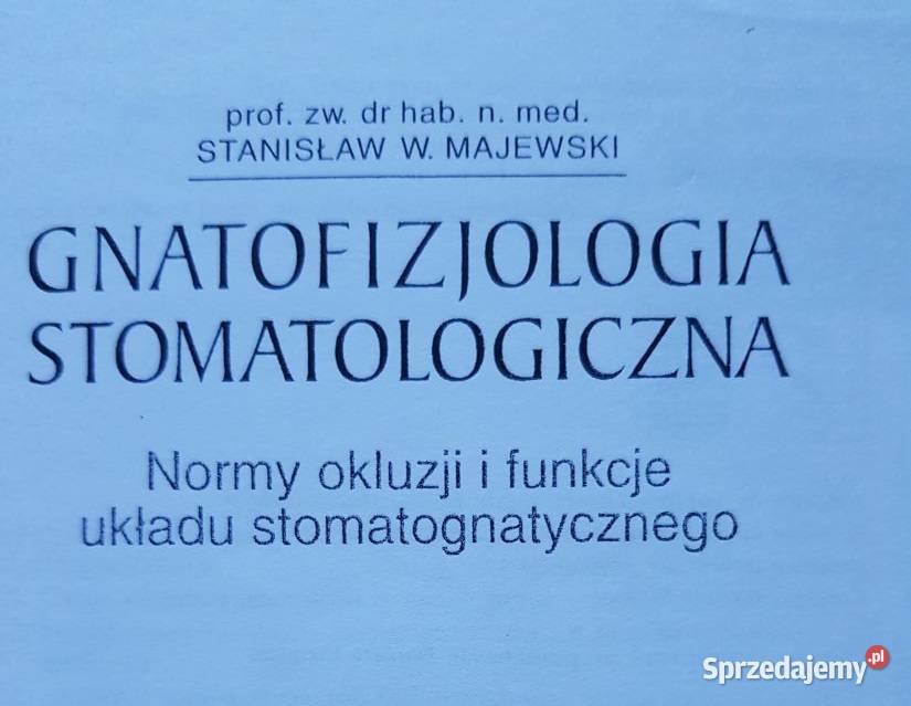 Gnatofizjologia stomatologiczna Normy okluzji i funkcje ukła