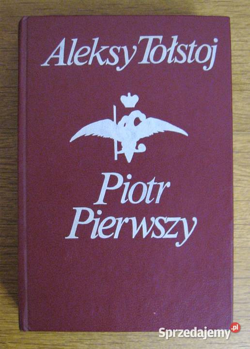 Aleksy Tołstoj Piotr Pierwszy twarda