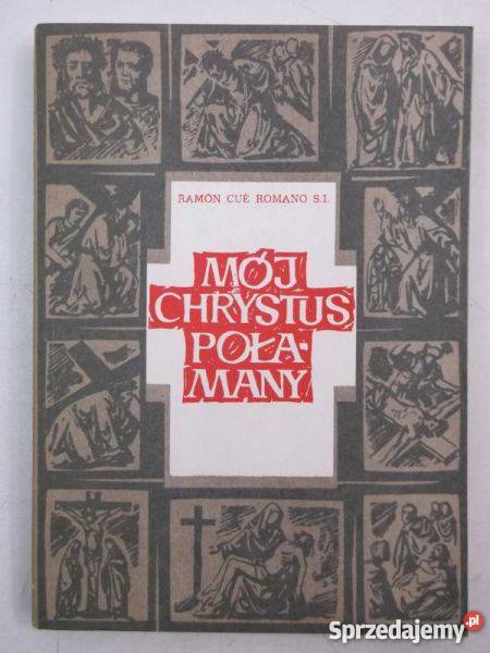 Mój Chrystus Połamany Ramon Cue Romano SIF zachodniopomorskie Goleniów