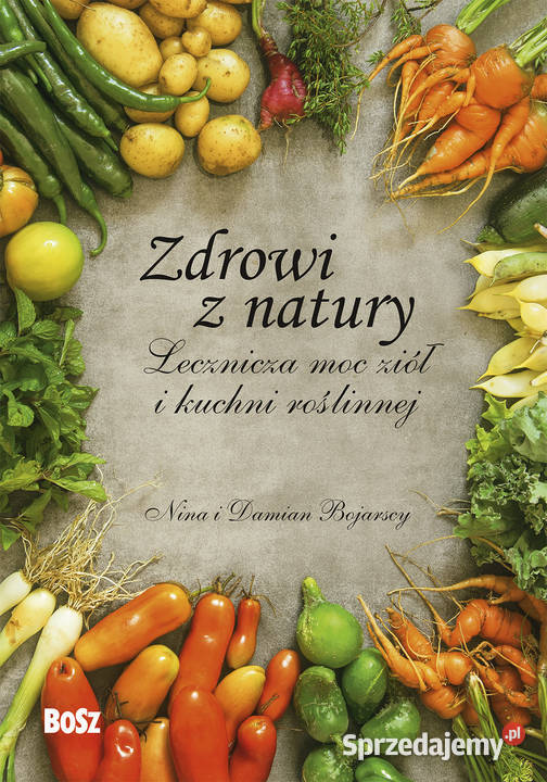 Zdrowi z natury Lecznicza moc ziół i kuchni Łódź